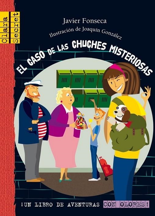 CASO DE LAS CHUCHES MISTERIOSAS, EL - CLARA SECRET 2 | 9788479424534 | FONSECA, JAVIER | Librería Castillón - Comprar libros online Aragón, Barbastro