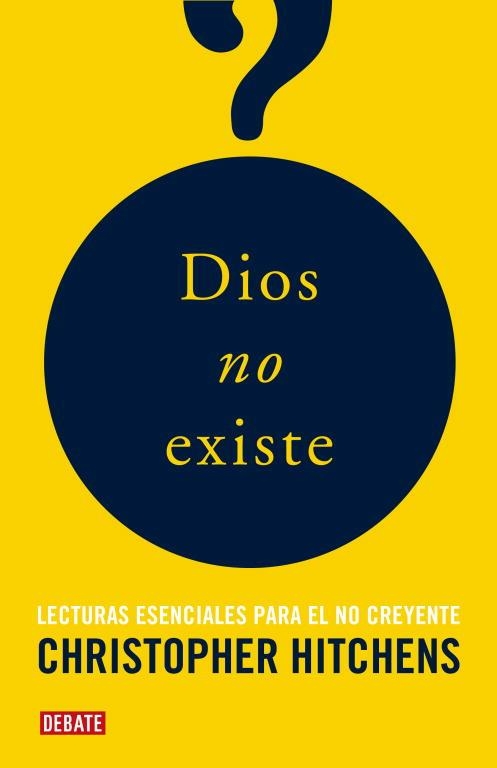 DIOS NO EXISTE | 9788483068243 | HITCHENS, CHRISTOPHER | Librería Castillón - Comprar libros online Aragón, Barbastro