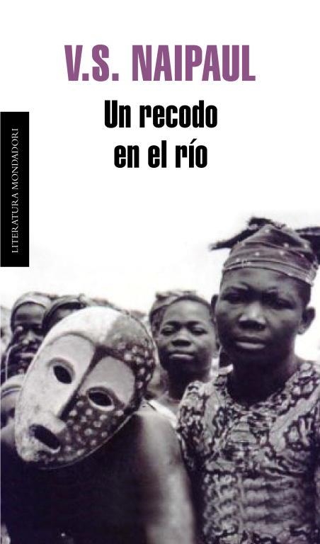 UN RECODO EN EL RIO | 9788439721802 | V.S. Naipaul | Librería Castillón - Comprar libros online Aragón, Barbastro