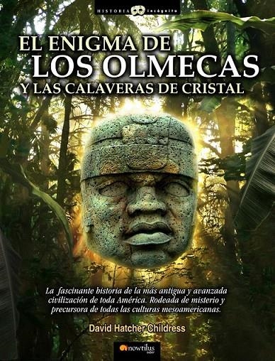 ENIGMA DE LOS OLMECAS Y LAS CALAVERAS DE CRISTAL, EL | 9788497635899 | HATCHER CHILDRESS, DAVID | Librería Castillón - Comprar libros online Aragón, Barbastro