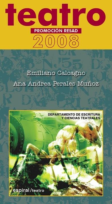 TEATRO PROMOCIÓN RESAD 2008 | 9788424511777 | CALCAGNO, EMILIANO; PERALES MUÑOZ, ANA ANDREA | Librería Castillón - Comprar libros online Aragón, Barbastro