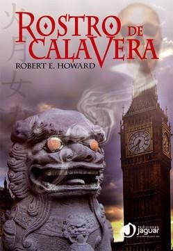 El rostro calavera | 9788496423718 | Howard, Robert E. | Librería Castillón - Comprar libros online Aragón, Barbastro