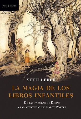 MAGIA DE LOS LIBROS INFANTILES, LA | 9788498920048 | LERER, SETH | Librería Castillón - Comprar libros online Aragón, Barbastro