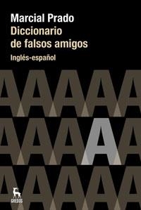 DICCIONARIO DE FALSOS AMIGOS INGLÉS-ESPAÑOL | 9788424936068 | PRADO, MARCIAL | Librería Castillón - Comprar libros online Aragón, Barbastro