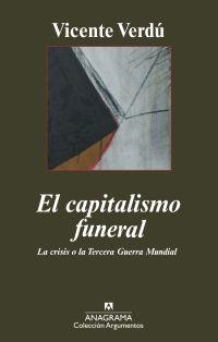 CAPITALISMO FUNERAL, EL | 9788433962935 | VERDU, VICENTE | Librería Castillón - Comprar libros online Aragón, Barbastro