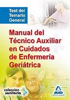 MANUAL TECNICO AUXILIAR CUIDADOS ENFERMERIA GERIATRICA TEST | 9788467620849 | Rodriguez Suarez, Luis Fernando | Librería Castillón - Comprar libros online Aragón, Barbastro