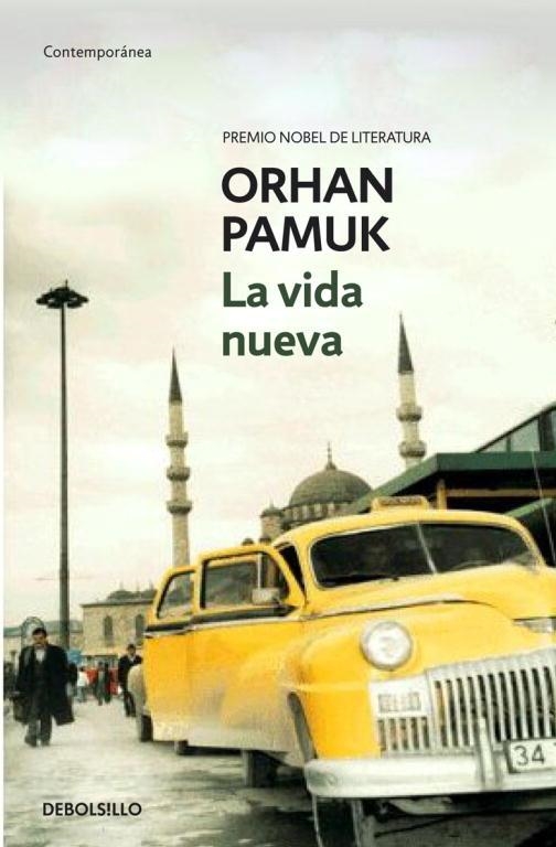 VIDA NUEVA, LA | 9788483469613 | Orhan Pamuk | Librería Castillón - Comprar libros online Aragón, Barbastro