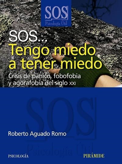 SOS ... TENGO MIEDO A TENER MIEDO | 9788436822724 | AGUADO ROMO, ROBERTO | Librería Castillón - Comprar libros online Aragón, Barbastro