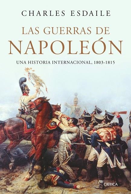 GUERRAS DE NAPOLEON, LAS : HISTORIA INTERNACIONAL 1803-15 | 9788474237535 | ESDAILE, CHARLES | Librería Castillón - Comprar libros online Aragón, Barbastro