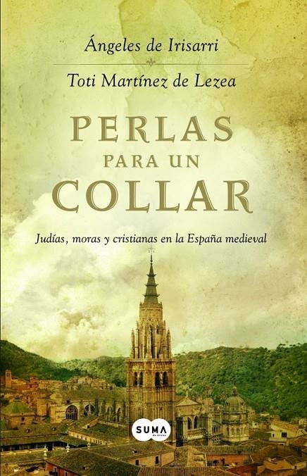 PERLAS PARA UN COLLAR : JUDIAS MORAS Y CRISTIANAS ESPAÑA MED | 9788483651407 | IRISARRI, ANGELES DE; MARTINEZ DE LEZEA, TOTI | Librería Castillón - Comprar libros online Aragón, Barbastro