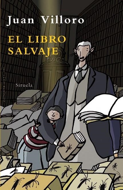 LIBRO SALVAJE, EL | 9788498413090 | VILLORO, JUAN | Librería Castillón - Comprar libros online Aragón, Barbastro