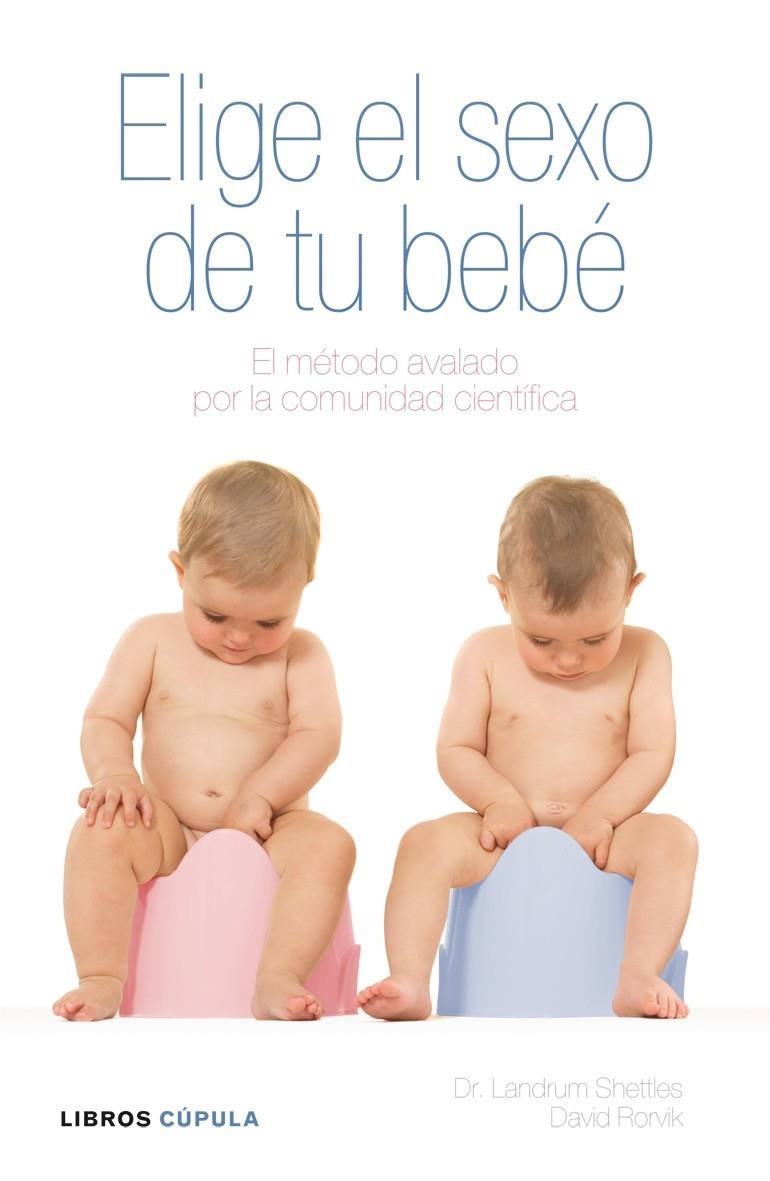 ELIGE EL SEXO DE TU BEBE | 9788448048556 | SHETTLES, LANDRUM; RORVIK, DAVID | Librería Castillón - Comprar libros online Aragón, Barbastro