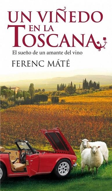 UN VIÑEDO EN LA TOSCANA | 9788432231933 | MATE, FERENC | Librería Castillón - Comprar libros online Aragón, Barbastro