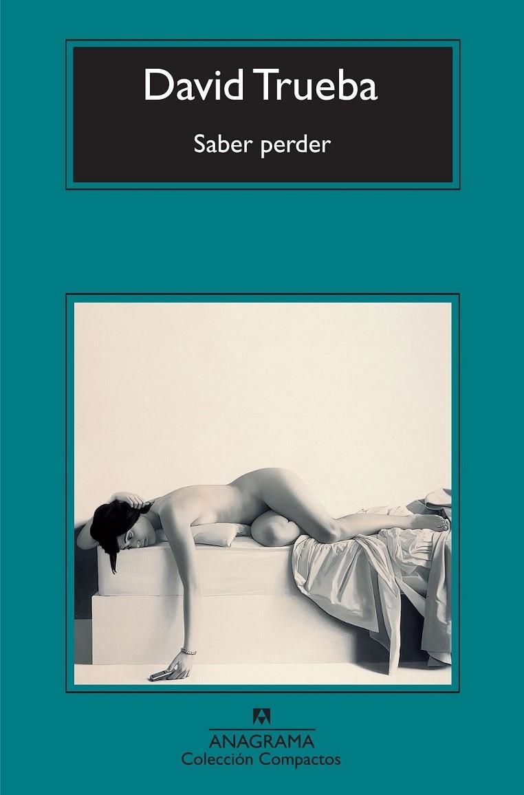 SABER PERDER - COMPACTOS | 9788433973474 | TRUEBA, DAVID | Librería Castillón - Comprar libros online Aragón, Barbastro