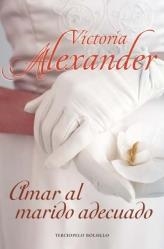 AMAR AL MARIDO ADECUADO | 9788492617241 | ALEXANDER, VICTORIA | Librería Castillón - Comprar libros online Aragón, Barbastro