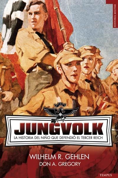 JUNGVOLK | 9788492567102 | GEHLEN, WILHELM R. | Librería Castillón - Comprar libros online Aragón, Barbastro