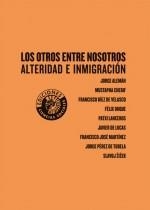 OTROS ENTRE NOSOTROS, LOS : ALTERIDAD E INMIGRACIÓN | 9788487619588 | VARIOS AUTORES | Librería Castillón - Comprar libros online Aragón, Barbastro