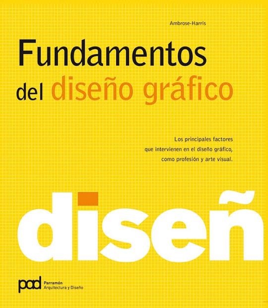 FUNDAMENTOS DEL DISEÑO GRAFICO | 9788434235052 | AMBROSE, GAVIN; HARRIS, PAUL | Librería Castillón - Comprar libros online Aragón, Barbastro