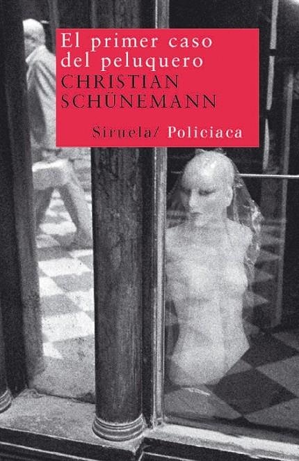 PRIMER CASO DEL PELUQUERO, EL | 9788498412963 | SCHUNEMANN, CHRISTIAN | Librería Castillón - Comprar libros online Aragón, Barbastro