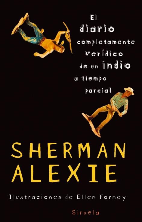 DIARIO COMPLETAMENTE VERÍDICO DE UN INDIO A TIEMPO PARCIAL | 9788498412734 | ALEXIE, SHERMAN | Librería Castillón - Comprar libros online Aragón, Barbastro