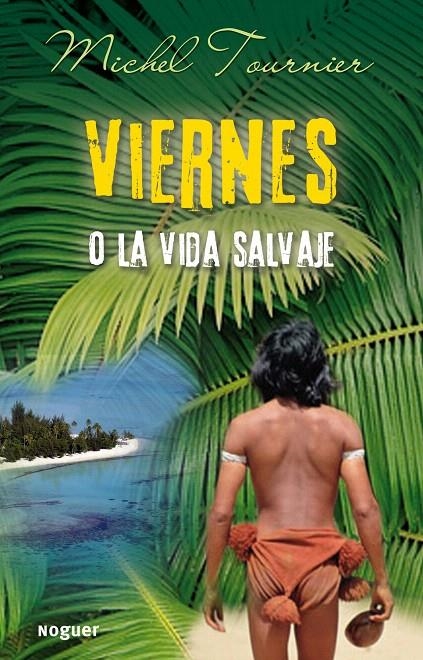 VIERNES O LA VIDA SALVAJE | 9788427900950 | TOURNIER, MICHEL | Librería Castillón - Comprar libros online Aragón, Barbastro