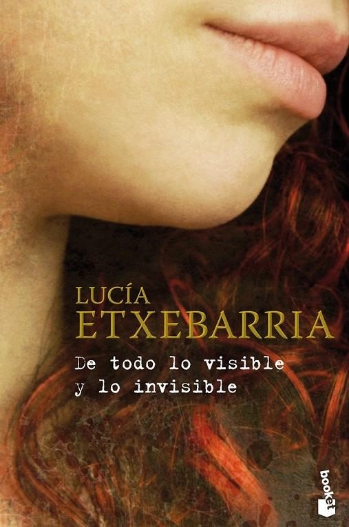 DE TODO LO VISIBLE Y LO INVISIBLE | 9788467031720 | ETXEBARRIA, LUCIA | Librería Castillón - Comprar libros online Aragón, Barbastro