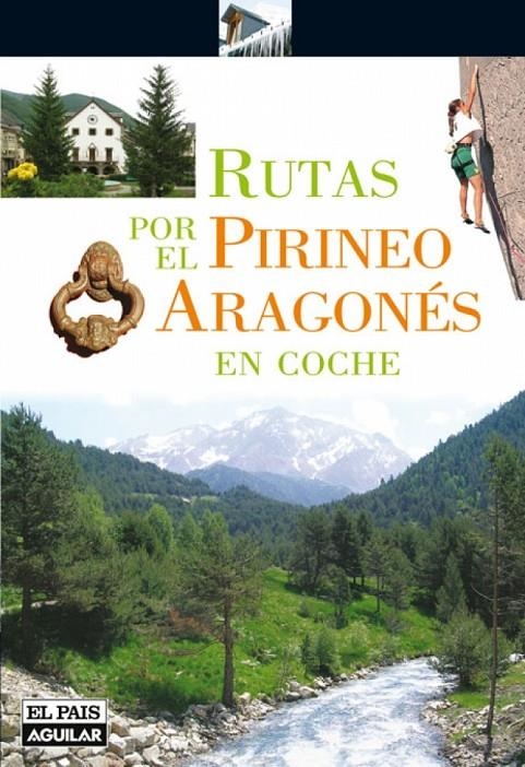 RUTAS POR EL PIRINEO ARAGONES EN COCHE ED.09 | 9788403508880 | NADAL, PACO | Librería Castillón - Comprar libros online Aragón, Barbastro