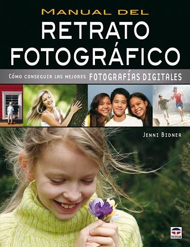 MANUAL DEL RETRATO FOTOGRÁFICO | 9788479027681 | Bidner, Jenni | Librería Castillón - Comprar libros online Aragón, Barbastro