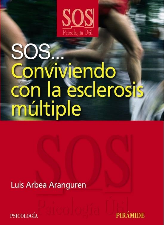 SOS... CONVIVIENDO CON LA ESCLEROSIS MÚLTIPLE | 9788436822717 | ARBEA, LUIS | Librería Castillón - Comprar libros online Aragón, Barbastro