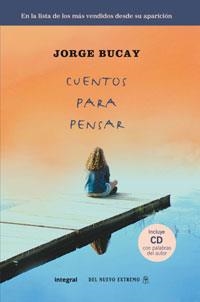 CUENTOS PARA PENSAR | 9788498675764 | BUCAY, JORGE | Librería Castillón - Comprar libros online Aragón, Barbastro