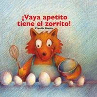 VAYA APETITO TIENE EL ZORRITO | 9788478716616 | RUEDA, CLAUDIA | Librería Castillón - Comprar libros online Aragón, Barbastro