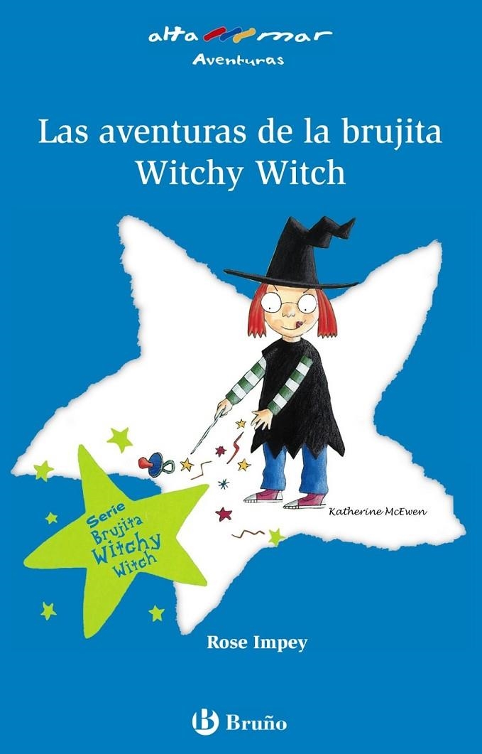 AVENTURAS DE LA BRUJITA WITCHY WITCH, LAS - ALTAMAR | 9788421695807 | IMPEY, ROSE | Librería Castillón - Comprar libros online Aragón, Barbastro