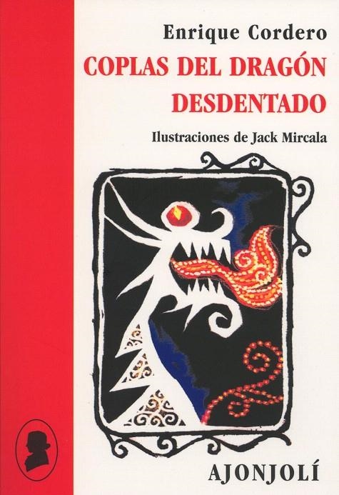 COPLAS DEL DRAGON DESDENTADO Y OTROS POEMAS RIMADOS | 9788475178929 | CORDERO SEVA, ENRIQUE | Librería Castillón - Comprar libros online Aragón, Barbastro