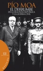 DERRUMBE DE LA SEGUNDA REPUBLICA Y LA GUERRA CIVIL, EL | 9788474909821 | MOA, PIO | Librería Castillón - Comprar libros online Aragón, Barbastro