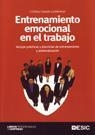 ENTRENAMIENTO EMOCIONAL EN EL TRABAJO | 9788473566025 | CASADO LUMBRERAS, CRISTINA | Librería Castillón - Comprar libros online Aragón, Barbastro