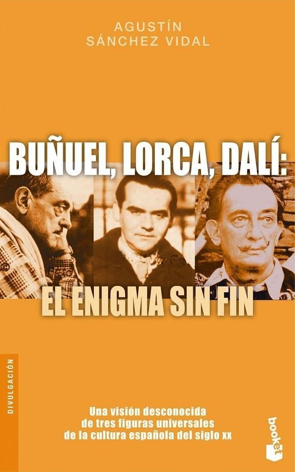 BUÑUEL LORCA DALI : EL ENIGMA SIN FIN - BOOKET | 9788408086338 | SANCHEZ VIDAL, AGUSTIN | Librería Castillón - Comprar libros online Aragón, Barbastro