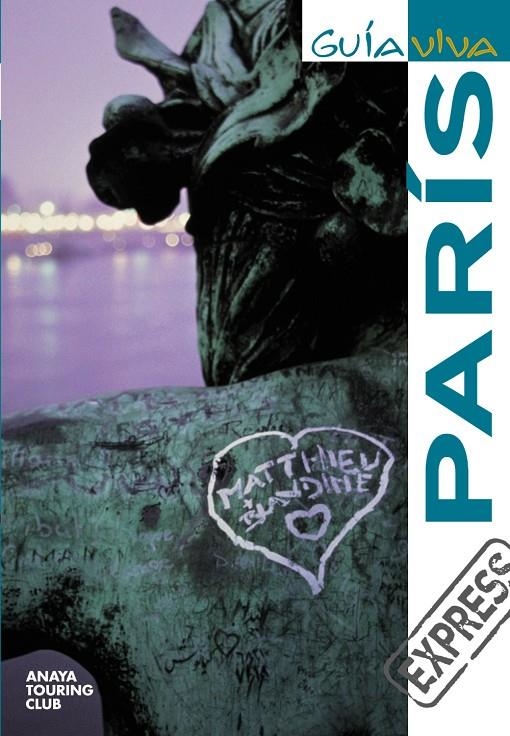 PARÍS - GUIA VIVA EXPRESS | 9788497768429 | ALONSO IBARROLA, JOSÉ MANUEL; BLANCO BARBA, ELISA | Librería Castillón - Comprar libros online Aragón, Barbastro