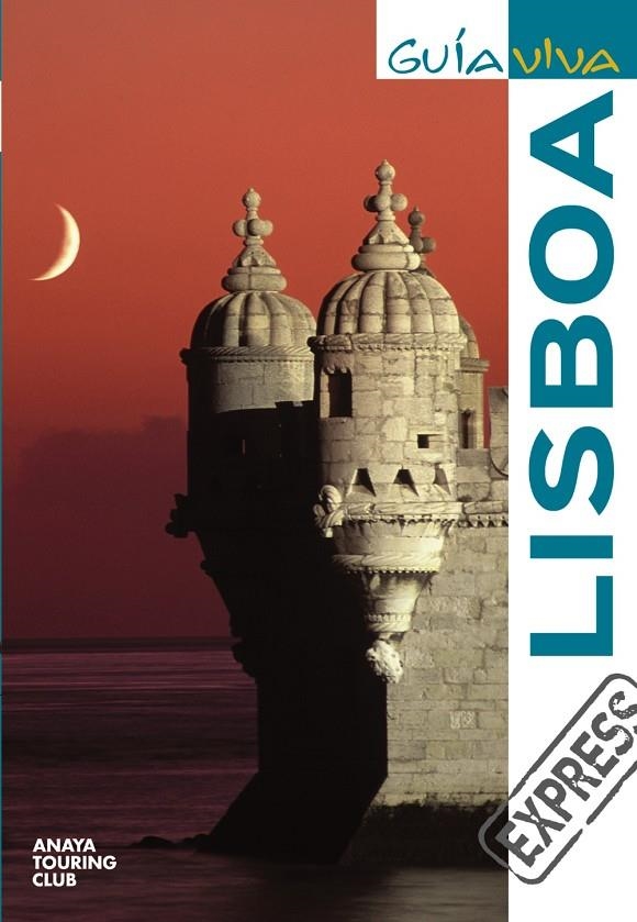 LISBOA - GUIA VIVA EXPRESS | 9788497768634 | VÁZQUEZ SOLANA, GONZALO | Librería Castillón - Comprar libros online Aragón, Barbastro