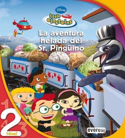 LITTLE EINSTEINS : LA AVENTURA HELADA DEL SR. PINGÜINO - NIVEL 2 | 9788444141220 | DISNEY, WALT | Librería Castillón - Comprar libros online Aragón, Barbastro