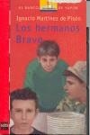 HERMANOS BRAVO, LOS (BVROJA 139) | 9788434878617 | Ignacio Martínez de Pisón | Librería Castillón - Comprar libros online Aragón, Barbastro