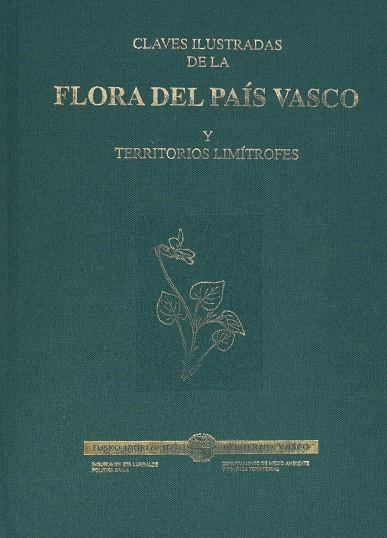 CLAVES ILUSTRADAS DE LA FLORA DEL PAIS VASCO Y TERRITORIOS LIMITROFES | 9788445713969 | PAIS VASCO. DEPARTAMENTO DE AGRICULTURA | Librería Castillón - Comprar libros online Aragón, Barbastro