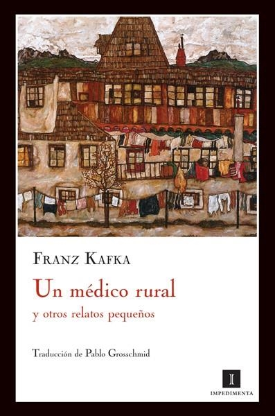 UN MÉDICO RURAL Y OTROS RELATOS PEQUEÑOS | 9788493711047 | KAFKA, FRANZ | Librería Castillón - Comprar libros online Aragón, Barbastro