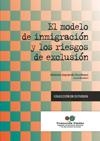 MODELO DE INMIGRACIÓN Y LOS RIESGOS DE EXCLUSIÓN, EL | 9788484404880 | IZQUIERDO, ANTONIO (COORD) | Librería Castillón - Comprar libros online Aragón, Barbastro