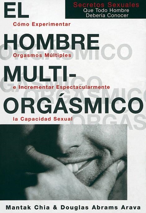 HOMBRE MULTIORGÁSMICO, EL | 9788488066541 | CHIA, MANTAK; ABRAMS, DOUGLAS CARLTON | Librería Castillón - Comprar libros online Aragón, Barbastro