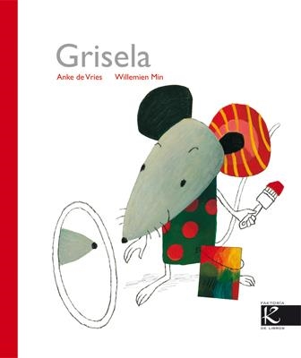 GRISELA | 9788496957695 | DE VRIES, ANKE; MIN, WILLEMIEN | Librería Castillón - Comprar libros online Aragón, Barbastro