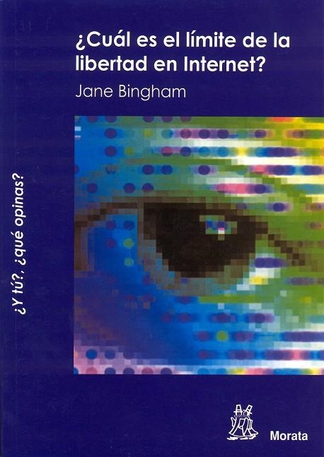 CUÁL ES EL LÍMITE DE LA LIBERTAD EN INTERNET ? | 9788471125354 | BINGHAM, JANE | Librería Castillón - Comprar libros online Aragón, Barbastro