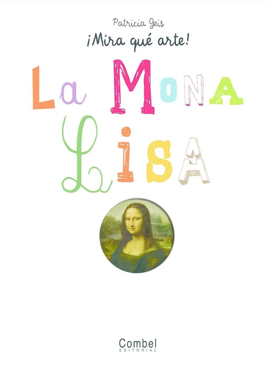 MONNA LISA, LA - MIRA QUE ARTE | 9788498253740 | GEIS, PATRICIA | Librería Castillón - Comprar libros online Aragón, Barbastro