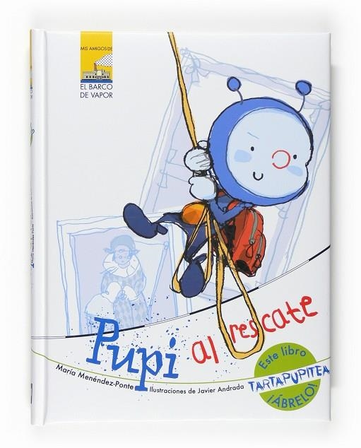 PUPI AL RESCATE - MIS AMIGOS DE EL BARCO DE VAPOR | 9788467535211 | MENENDEZ-PONTE, MARIA | Librería Castillón - Comprar libros online Aragón, Barbastro