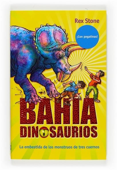 EMBESTIDA DE LOS MONSTRUOS DE TRES CUERNOS, LA - BAHIA DINOSAURIOS 2 | 9788467534450 | STONE, REX | Librería Castillón - Comprar libros online Aragón, Barbastro