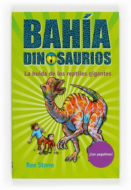 HUIDA DE LOS REPTILES GIGANTES, LA - BAHIA DINOSAURIOS 6 | 9788467535099 | STONE, REX | Librería Castillón - Comprar libros online Aragón, Barbastro